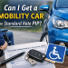 can i get a mobility car on standard rate PIP