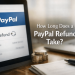 how long does a PayPal refund take