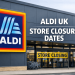 aldi uk store closure dates