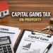 capital gains tax on property