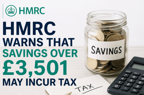 hmrc warns that savings over £3 501 may incur tax