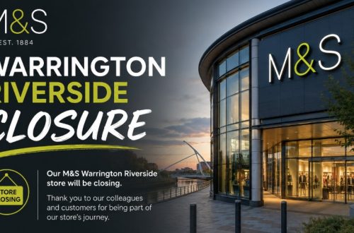 M&S Warrington Riverside Closure
