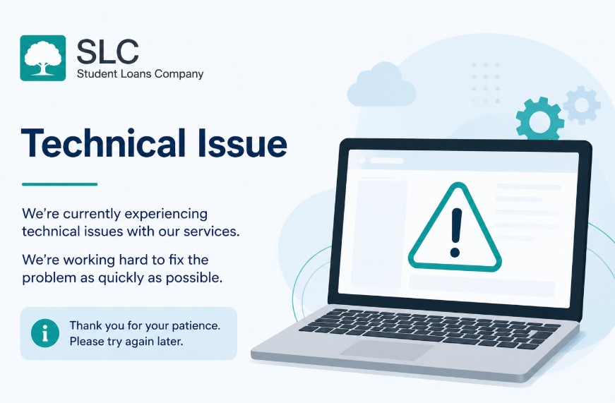 Student Loans Company Technical Issue